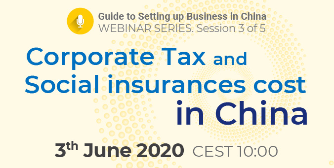 Corporate Tax and social insurances cost in China Webinar
